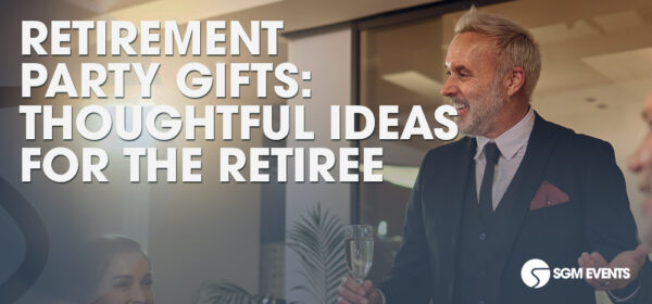Retirement Party Gifts: Thoughtful Ideas for the Retiree