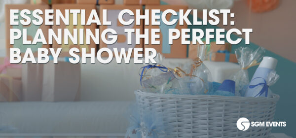 Essential Checklist: Planning the Perfect Baby Shower