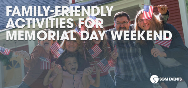 Family-Friendly Activities for Memorial Day Weekend