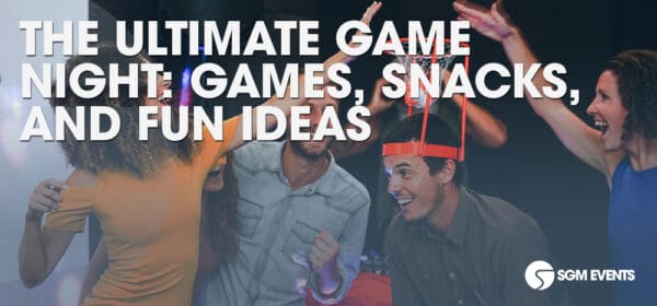 The Ultimate Game Night: Games, Snacks, and Fun Ideas