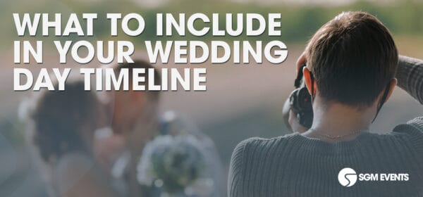 What to Include in Your Wedding Day Timeline