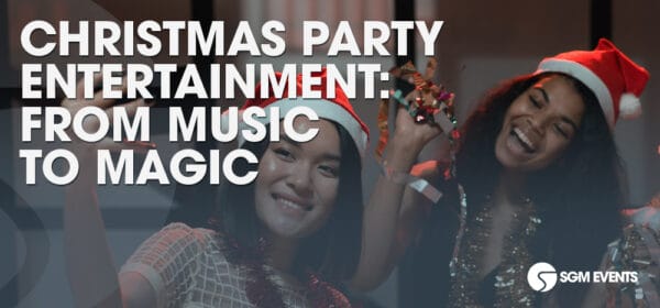 Christmas Party Entertainment: From Music to Magic