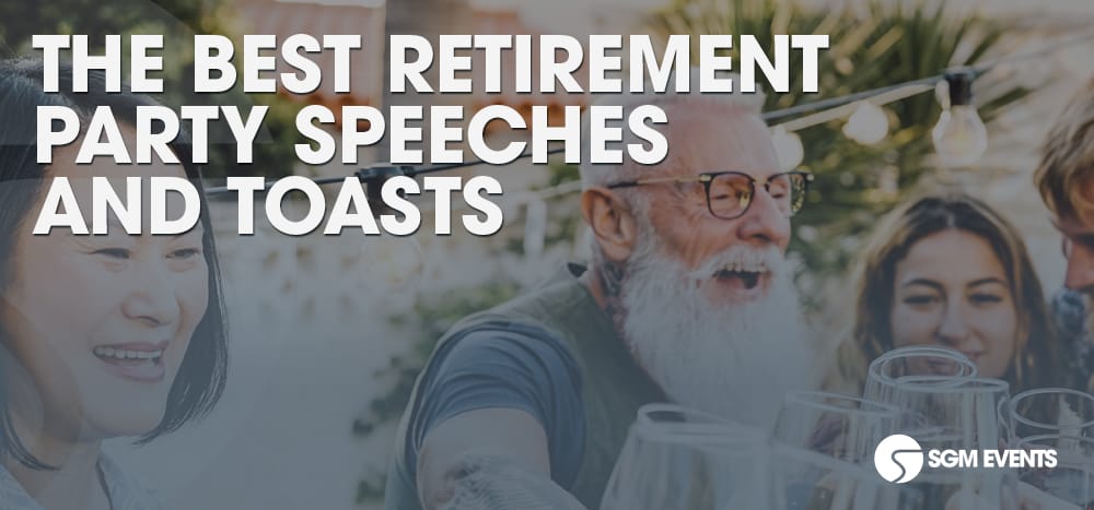The Best Retirement Party Speeches and Toasts | SGM Events